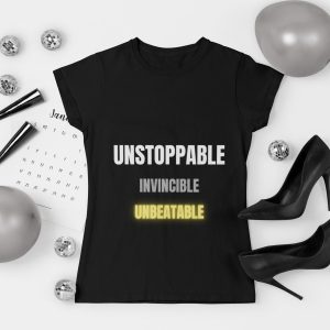 Unstoppable Invincible Unbeatable Motivational T-Shirt, Women's Confidence Tee